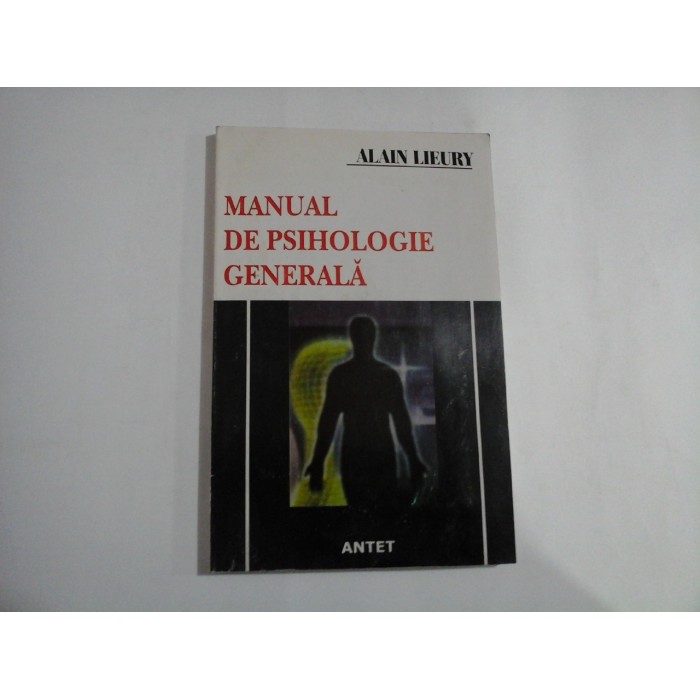 MANUAL DE PSIHOLOGIE GENERALA - ALAIN LIEURY